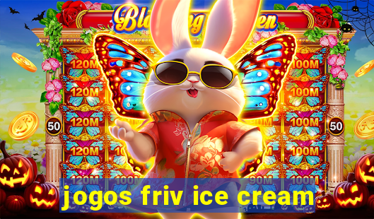 jogos friv ice cream